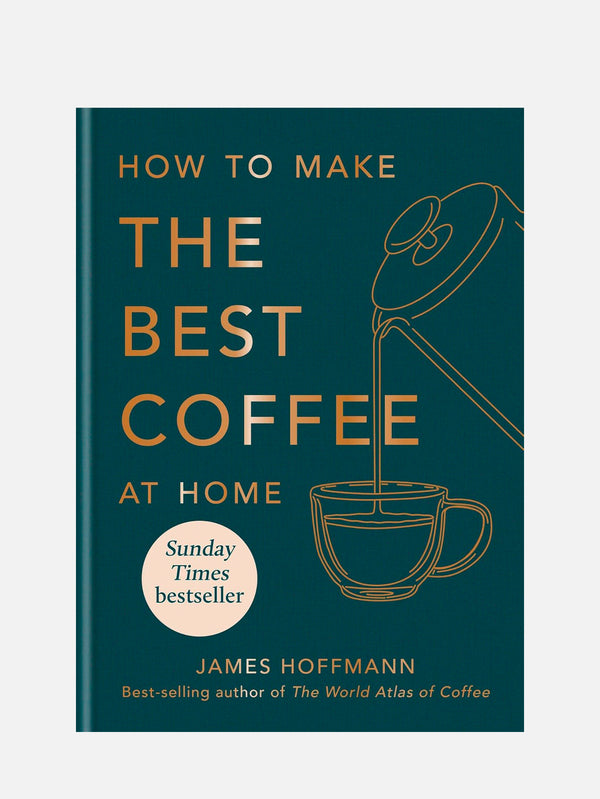 MITCHELL BEAZLEY, How to make the best coffee at home, KİTAP, shopi go'da!