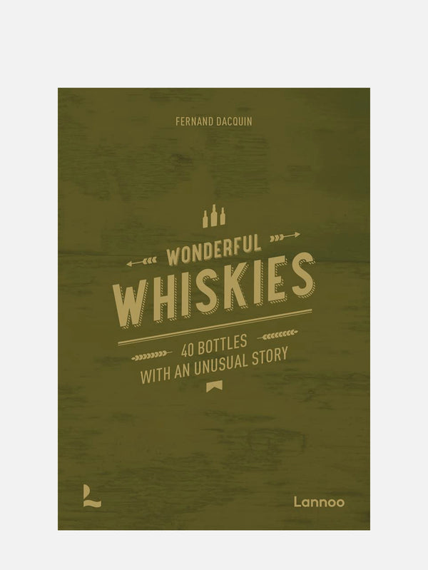 LANNOO, Wonderful Whiskies: 40 Bottles With An Unusual Story, KİTAP, shopi go'da!